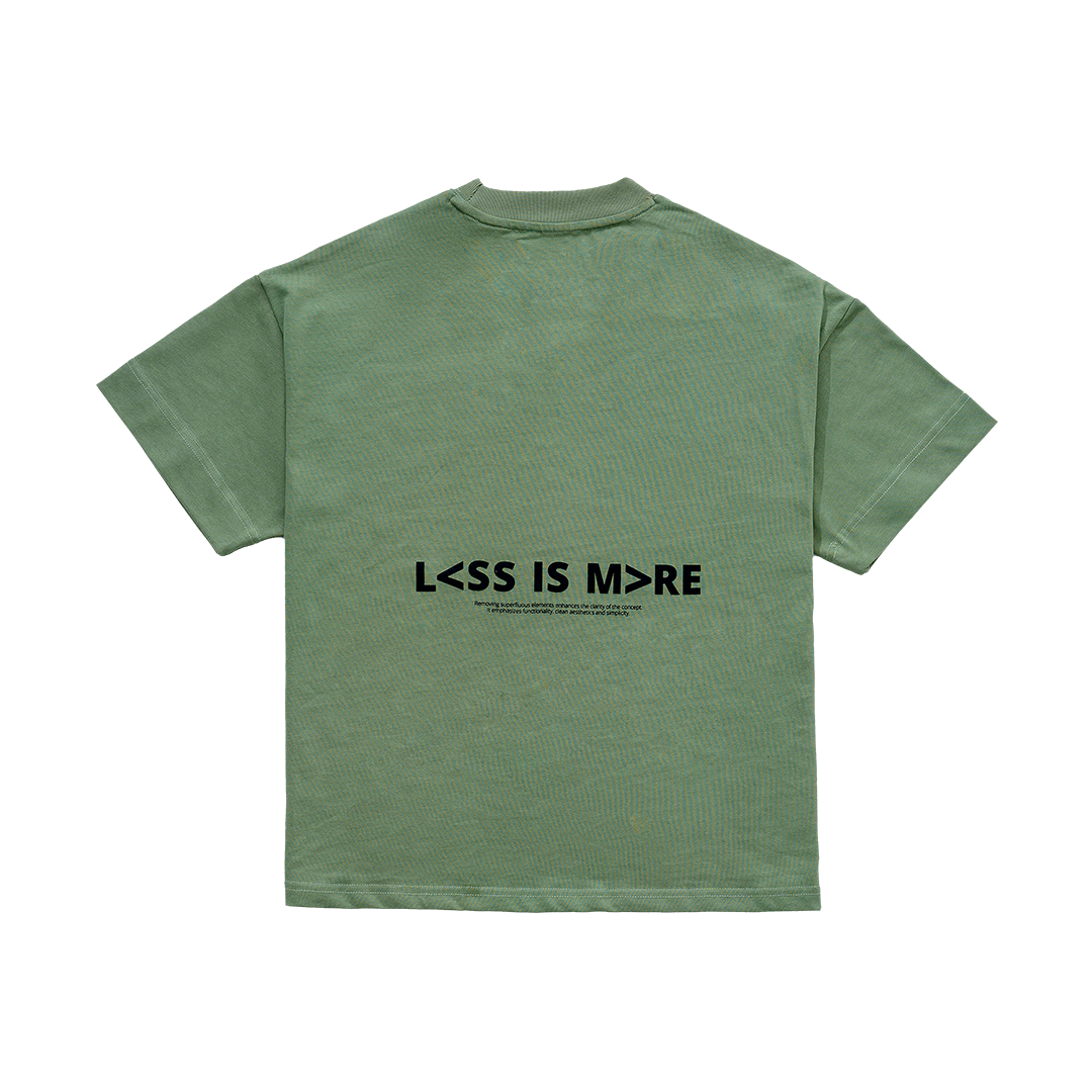 LESS IS MORE TEE in Olive Green